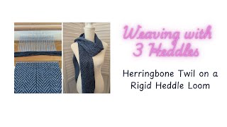 Herringbone Twill on the Rigid Heddle Loom [upl. by Samtsirhc]