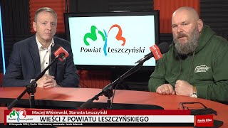 Wieści z Powiatu Leszczyńskiego  Maciej Wiśniewski Starosta Leszczyński [upl. by Hootman915]