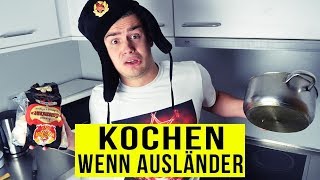 Wenn AUSLÄNDER KOCHEN [upl. by Bekha]