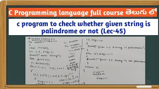 program to check whether given string is palindrome or not in c programming [upl. by Eiznik]