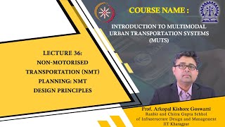 Lecture 36 NonMotorised Transportation NMT Planning NMT Design Principles [upl. by Nennarb703]