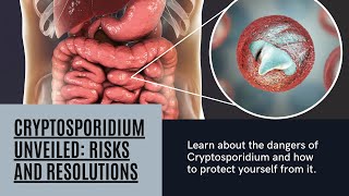 Cryptosporidium Unveiled Risks and Resolutions [upl. by Katina]