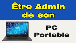 Comment devenir administrateur de son PC 👨‍💻 [upl. by Lesli]