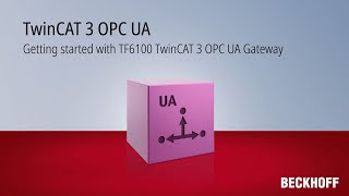 Tutorial Getting started with TF6100 TwinCAT 3 OPC UA Gateway [upl. by Suzy]