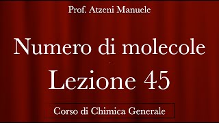 quotNumero di Molecolequot L45  Chimica Generale  ProfAtzeni ISCRIVITI [upl. by Binetta]