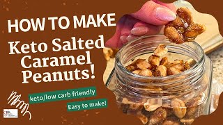 The Worlds Best Keto Salted Caramel Peanuts [upl. by Sapphera]