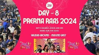 PRERN RAAS 2024 WITH MANISH JOSHI AND HIS BAND SUR THE SOUL  DAY 8 [upl. by Emogene]