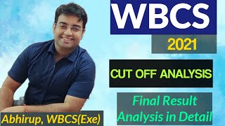 WBCS 2021 Final Result Analysis  Cut off analysis in detail  Abhirup Bhattacharjee WBCSExe [upl. by Anirdna461]