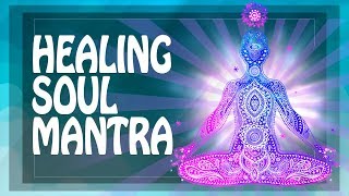 HEALING SOUL amp MIND mantra  ACTIVATE INTUITION  Restoration of aura ॐ Curing Mantras PM [upl. by Anitram406]