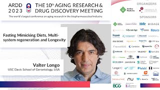 Valter Longo at ARDD2023 Fasting Mimicking Diets Multisystem regeneration and Longevity [upl. by Deppy]