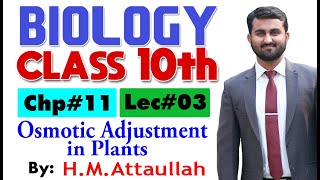 Osmotic adjustment in Plants  Chapter  11  Biology Class 10th  Lec 3 [upl. by Schaab50]