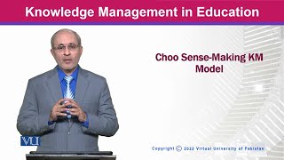 Choo SenseMaking KM Model  Knowledge Management  MGTE630Topic031 [upl. by Wilkie696]