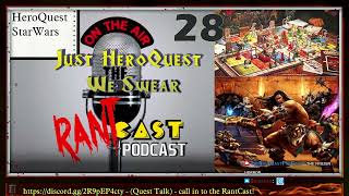 The RantCast Podcast Ep 28 All HeroQuest We Swear [upl. by Laszlo340]