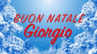 Buon Natale Giorgio Auguri divertenti per te [upl. by Reivilo]