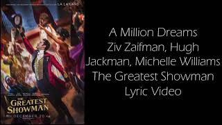 A Million Dreams  The Greatest Showman Lyric Video [upl. by Kalina612]