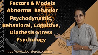 Factors amp Models Abnormal BehaviorPsychodynamic Behavioral Cognitive DiathesisStress Psychology [upl. by Fey393]