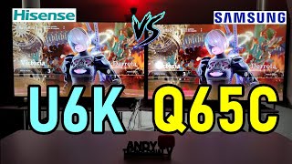 HISENSE U6K vs SAMSUNG Q65C Smart TVs 4K QLED [upl. by Novy256]