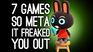 7 Times a Game Was So Meta It Freaked You Out The Return [upl. by Oirazan]