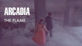 Arcadia  The Flame Original Music Video [upl. by Irolav]