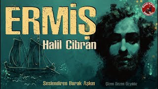 ERMİŞ  Halil Cibran  Sesli Kitap [upl. by Nabila631]