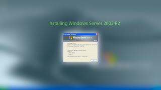 Installing Windows Server 2003 R2 [upl. by Salter]