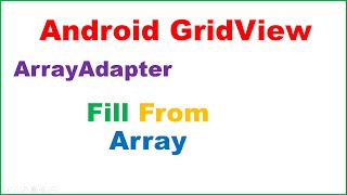 Android GridView Ep01  Fill From Array [upl. by Bar]