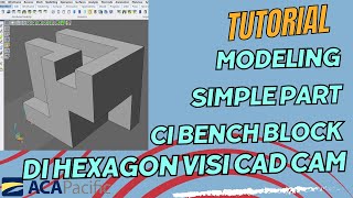 Modeling di Hexagon Visi CAD CAM  CI Bench Block [upl. by Nauqaj]