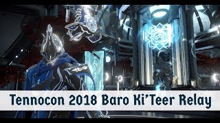 Warframe Baro KiTeer Tennocon 2018 Relay [upl. by Pestana644]