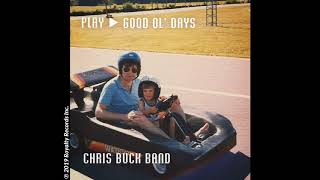 Chris Buck  Good Ol Days Audio Video [upl. by Nehtanhoj]