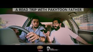 Road Trip With Pakhtoon Father  Part 1  Our Vines  Rakx Production [upl. by Cissej]