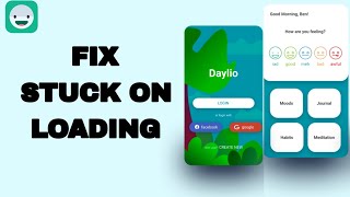 How To Fix And Solve Stuck On Loading On Daylio Journal App  Final Solution [upl. by Llenod]