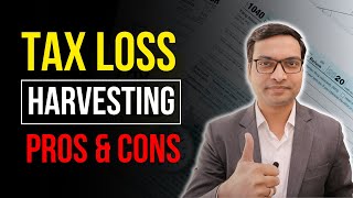 Tax Loss Harvesting  Pros and Cons By Vivek Singhal [upl. by Wilbert]