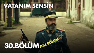 Vatanım Sensin 30 Bölüm  Full Bölüm [upl. by Chas]