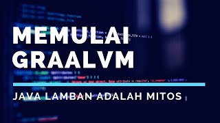 Bagaimana Menggunakan GraalVM  Spring Boot Native dengan GraalVM  Java Longue 1 [upl. by Uriia]