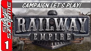 Railway Empire Campaign  Lets Play  Gameplay  Episode 1 New Tycoon Strategy Game 2018 [upl. by Cicero]