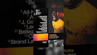 Wolves LIVE LINEUP wolverhampton wolves football premierleague lemina soccer live johnstone [upl. by Eneleahcim]