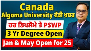 Canada  Algoma University ਵੱਡੀ ਖ਼ਬਰ  ਹਰ ਡਿਪਲੋਮੇ ਤੇ PSWP  3 Yr Degree Open  Canada New Rules 25 [upl. by Carlick]