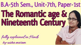 The Romantic Age amp Nineteenth Century  BA5th SemUnit7th Paperl [upl. by Zetana]