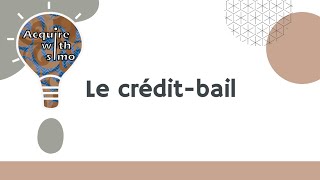 La comptabilité approfondie  Le crédit bail Leasing mobilier et immobilier  Notions exercices [upl. by Chastity]