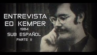 Ed Kemper Entrevista 1984 Sub Español Parte II [upl. by Ellehcram]