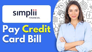 How To Pay Credit Card Bill In Simplii Financial  Full Guide 2024 [upl. by Felix223]