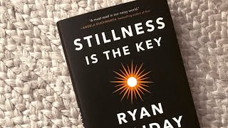 Stillness is the key  Ryan Holiday  Audio book summary [upl. by Haeluj]