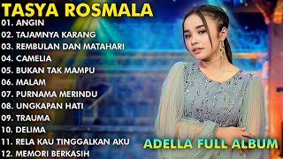 quotANGIN TAJAMNYA KARANG REMBULAN DAN MATAHARIquot  TASYA ROSMALA TERBARU FULL ALBUM ADELLA 2024 [upl. by Victor]