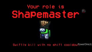 Among Us MODDED SHAPEMASTER GAMEPLAY 114 [upl. by Hassett]