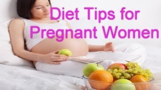 Diet Talk  Top Five Diet Tips for Pregnant Women [upl. by Miche]