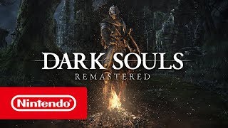 Dark Souls Remastered – Launch Trailer Nintendo Switch [upl. by Marvella]