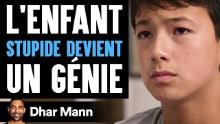 Lenfant STUPIDE DEVIENT Un Génie  Dhar Mann Studios [upl. by Conan]