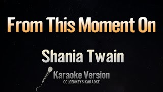 From This Moment On  Shania Twain Karaoke [upl. by Anitsirhcairam418]