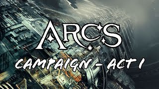 Babylons Ashes  Arcs Campaign 1  Act I [upl. by Ielhsa]