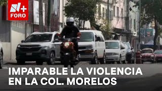 Violencia impera en la colonia Morelos CDMX  Las Noticias [upl. by Forland]